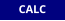 CALC